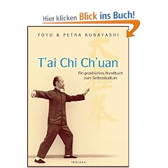 T'ai Chi Ch'uan. Ein praktisches Handbuch zum Selbststudium