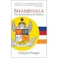 Shambhala: The Sacred Path of the Warrior