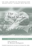 The Dead Mother: The Work of Andre Green (New Library of Psychoanalysis)