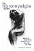 Book The Fibromyalgia Story: Medical Authority And Women's Worlds Of Pain
