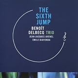 Beno&Atilde;&reg;t Delbecq Trio The Sixth Jump