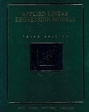Applied Linear Regression Models (The Irwin Series in Production Operations Management)