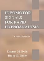 Ideomotor Signals for Rapid Hypnoanalysis: A How-to Manual