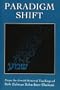 Paradigm Shift: From the Jewish Renewal Teachings of Reb Zalman Schachter-Shalomi