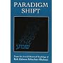 Paradigm Shift: From the Jewish Renewal Teachings of Reb Zalman Schachter-Shalomi
