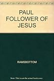 Paul, follower of Jesus