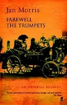 Farewell the Trumpets: An Imperial Retreat (Pax Britannica)