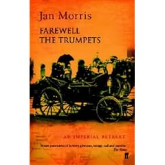 Farewell the Trumpets: An Imperial Retreat (Pax Britannica)