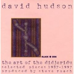 The Art of the Didjeridu: Selected Pieces 1987-1997