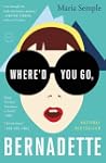 Where'd You Go, Bernadette: A Novel