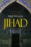 Jihad in the West: Muslim Conquests from the 7th to the 21st Centuries