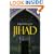 Jihad in the West: Muslim Conquests from the 7th to the 21st Centuries