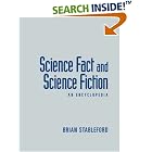 Click here to buy Science Fact and Science Fiction: An Encyclopedia by  Brian Stableford.