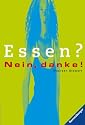 Essen? Nein, danke!