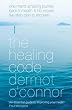 The Healing Code: One Man's Amazing Journey Back to Health and his Proven Five-Step Plan to Recovery
