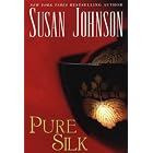 Pure Silk by Susan Johnson