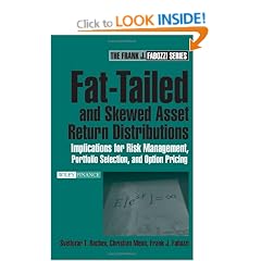 Fat-Tailed and Skewed Asset Return Distributions: Implications for Risk Management, Portfolio Selection, and Option Pricing (Frank J. Fabozzi Series)