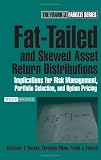 Fat-Tailed and Skewed Asset Return Distributions : Implications for Risk Management, Portfolio Selection, and Option Pricing