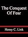 The Conquest Of Fear - Henry C. Link