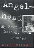 Angelhead: My Brother's Descent into Madness