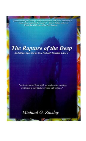 The Rapture of the Deep: And Other Dive Stories You Probably Shouldn't Know
