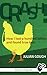 CRASH! How I Lost a Hundred Billion and Found True Love (Kindle Single)
