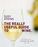 The really useful guide to white wine