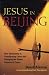 Jesus in Beijing: How Christianity Is Transforming China and Changing the Global Balance of Power