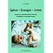 Sp�ren, Bewegen, Lernen: Handbuch der mehrdimensionalen F�rderung bei kindlichen Entwicklungsst�rungen