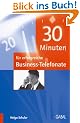 30 Minuten f�r erfolgreiche Business-Telefonate
