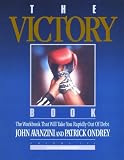 The Victory Book: The Workbook That Will Take You Rapidly Out of Debt! (Financial Freedom Series, Volume III)