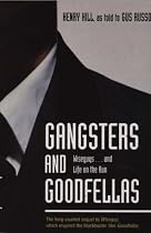 Gangsters and Goodfellas: Wiseguys...and Life on the Run