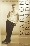 Marlon Brando - Eine Biographie - Peter Manso
