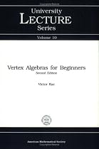Vertex Algebras for Beginners (University Lecture Series)