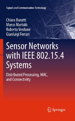 Sensor Networks with IEEE 802.15.4 Systems: Distributed Processing, MAC, and Connectivity (Signals and Communication Technology)