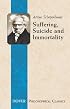 Suffering, Suicide and Immortality: Eight Essays from The Parerga (The Incidentals) (Philosophical Classics)