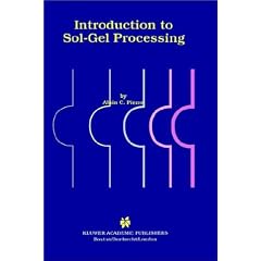 Introduction to Sol-gel Processing (International Series in Sol-gel Processing: Technology & Applications)