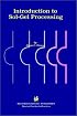 Introduction to Sol--Gel Processing (The International Series in Sol-Gel Processing: Technology & Applications)