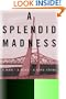 A Splendid Madness: A Man, a Boat, a Love Story