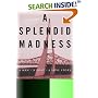 A Splendid Madness: A Man, a Boat, a Love Story