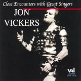 Close Encounters with Great Singers: Jon Vickers