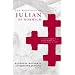 The Writings of Julian of Norwich: A Vision Showed to a Devout Woman and a Revelation of Love (Brepols Medieval Women)