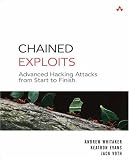 Chained Exploits: Advanced Hacking Attacks