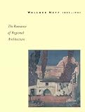 Wallace Neff 1895-1982 The Romance of Regional Architecture