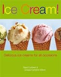 Food and Drink : Ice Cream!: Delicious Ice Cream for All Occasions