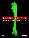 Durch Mark und Bein, 4 Cassetten - Kathy Reichs