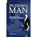 Piltdown Man: The Secret Life of Charles Dawson (Revealing History)