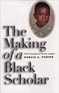 The Making of a Black Scholar: From Georgia to the Ivy League (Singular Lives)