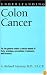 Understanding Colon Cancer