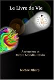 Le Livre De Vie : Ascension Et Ordre Mondial Divin